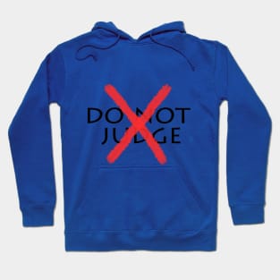 Do Not Judge Hoodie